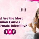 What Are the Most Common Causes Of Female Infertility