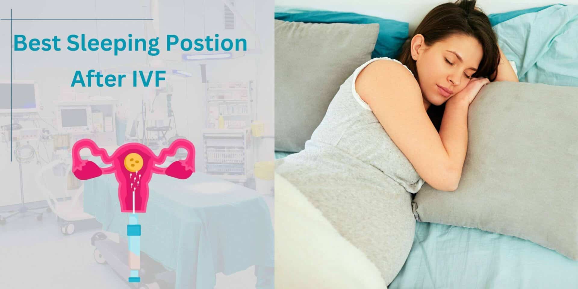 Best Sleeping Position after IVF