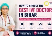 How to Choose Best IVF Doctor in Bihar - 7 Things to Check