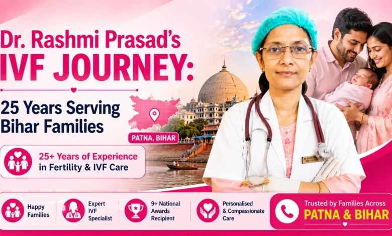 dr-rashmi-prasad-ivf-journey-25-years-bihar