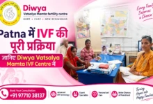IVF प्रक्रिया Step-by-Step पटना में IVF कैसे होता है (Hindi Guide 2026